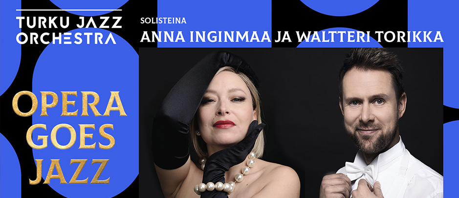 Opera Goes Jazz, konsertti, mukana Valtteri Torikka ja Anna Inginmaa